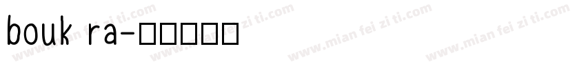 bouk ra字体转换
